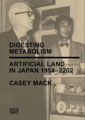 Digesting Metabolism: Artificial Land in Japan 1954-2202