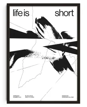 Life is Short