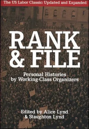 Rank and File: Personal Histories by Working-Class Organizers